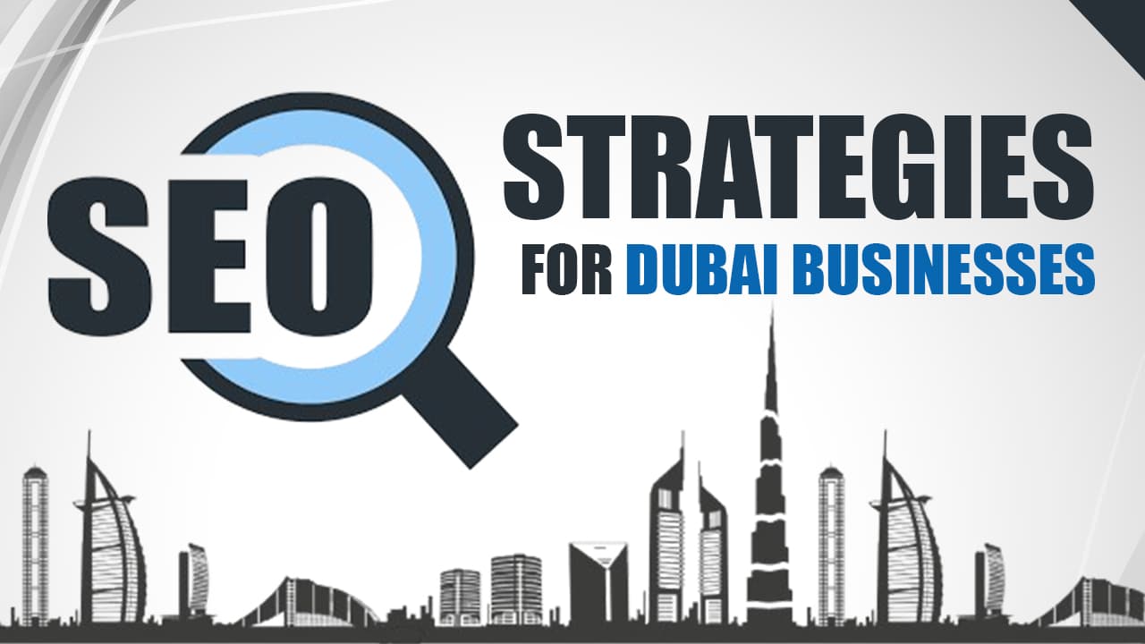 SEO Strategies for Dubai Businesses