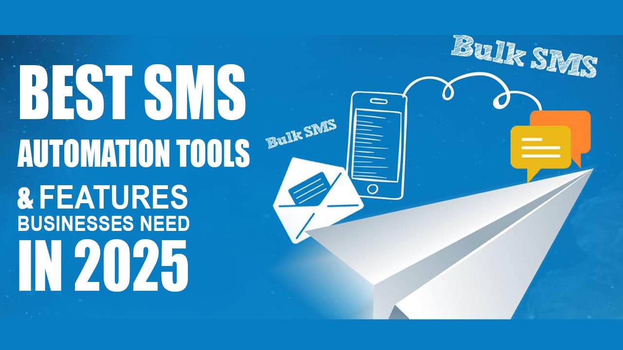 Best SMS Automation Tools and Features Businesses Need in 2025