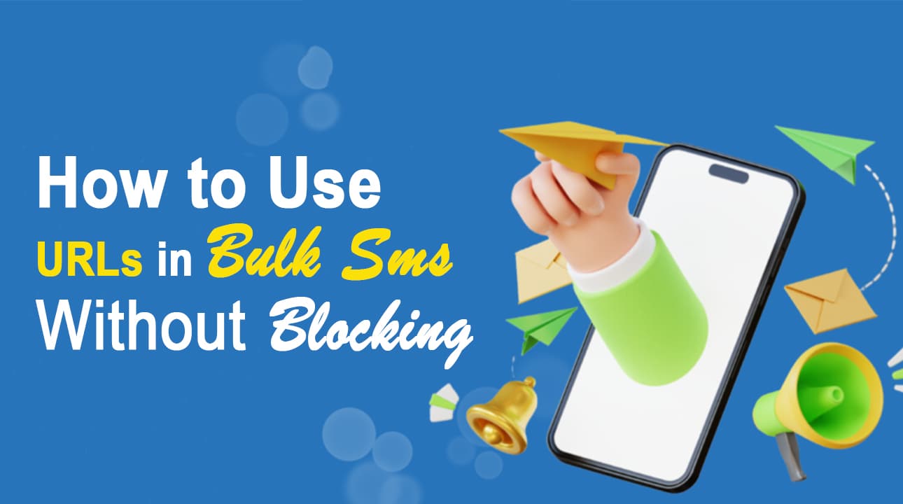 How to Use URLs in Bulk SMS Without Blocking