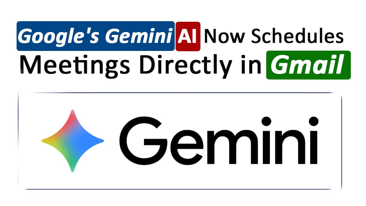 Google's Gemini AI Now Schedules Meetings Directly in Gmail