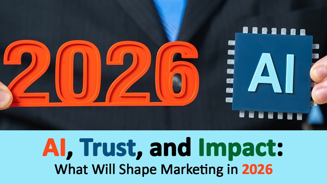 AI, Trust, and Impact: What Will Shape Marketing in 2026