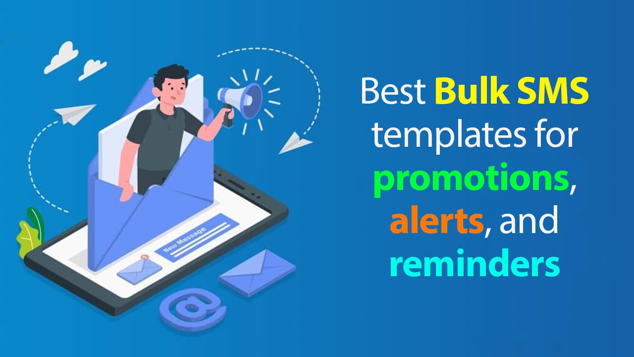 Best Bulk SMS templates for promotions, alerts, and reminders