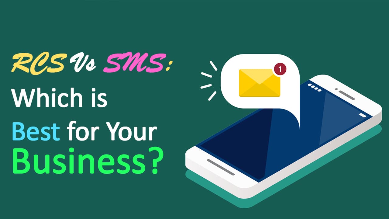 RCS vs SMS: Which Is Best for Your Business?
