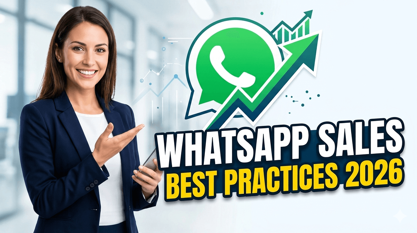 How to Use WhatsApp for Sales: Best Practices in 2026